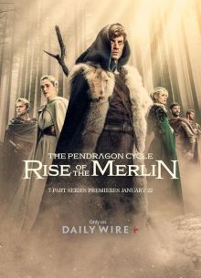 The Pendragon Cycle: Rise of the Merlin (сериал, 2025) смотреть онлайн